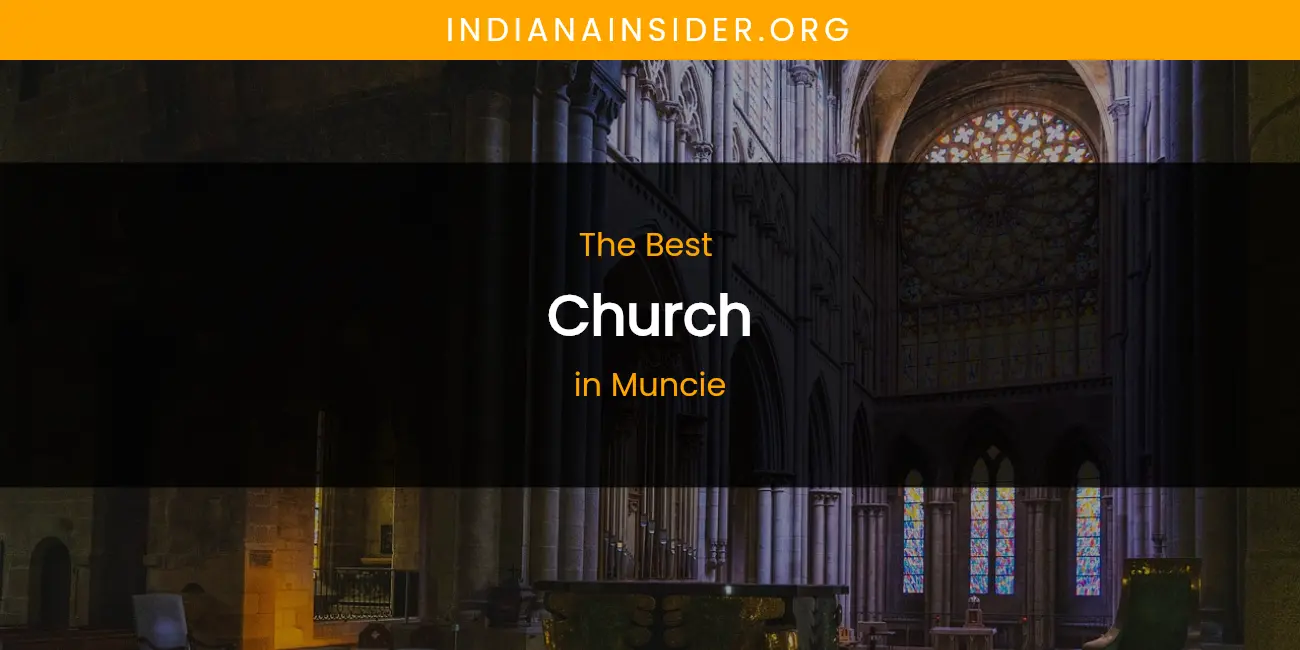 Muncie's Best Church featured