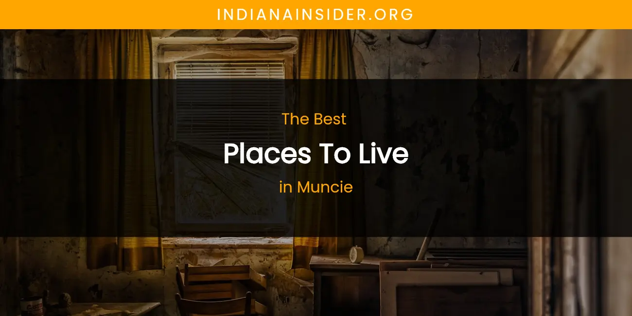 Muncie's Best Places to Live featured